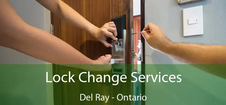 Lock Change Services Del Ray - Ontario