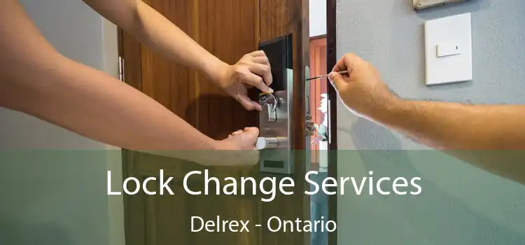 Lock Change Services Delrex - Ontario