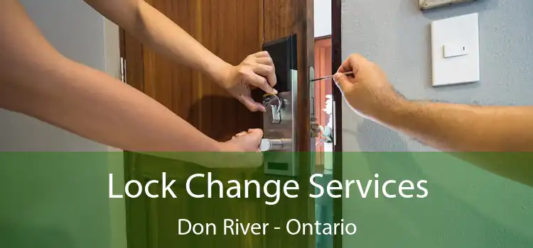 Lock Change Services Don River - Ontario