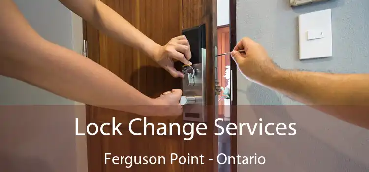 Lock Change Services Ferguson Point - Ontario