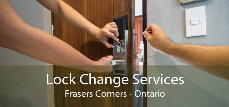 Lock Change Services Frasers Corners - Ontario