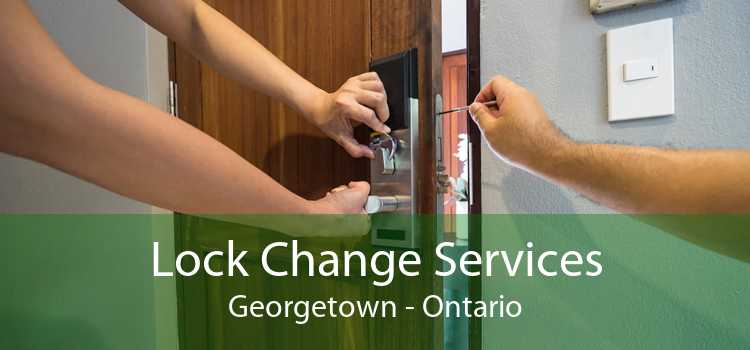Lock Change Services Georgetown - Ontario