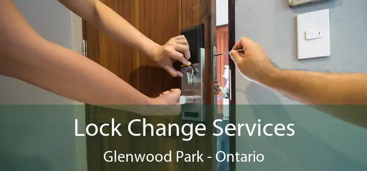 Lock Change Services Glenwood Park - Ontario