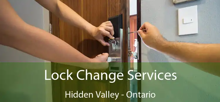 Lock Change Services Hidden Valley - Ontario