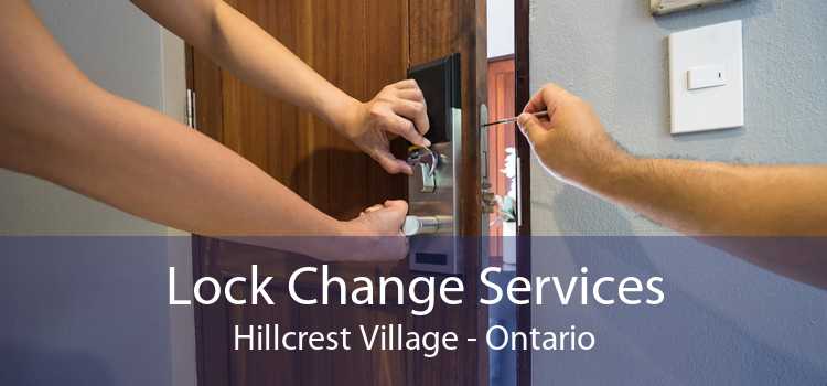 Lock Change Services Hillcrest Village - Ontario