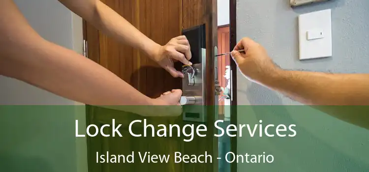 Lock Change Services Island View Beach - Ontario