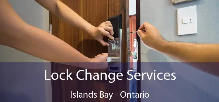Lock Change Services Islands Bay - Ontario