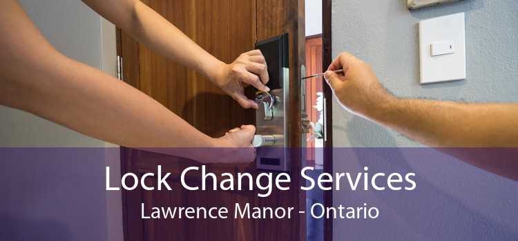 Lock Change Services Lawrence Manor - Ontario