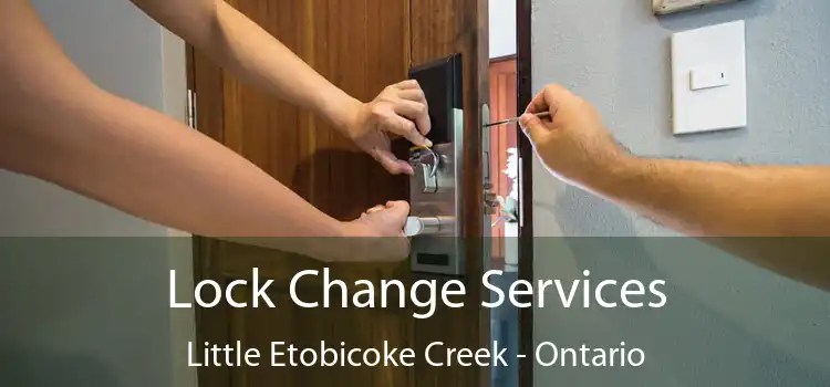 Lock Change Services Little Etobicoke Creek - Ontario