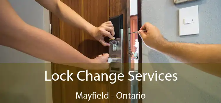 Lock Change Services Mayfield - Ontario