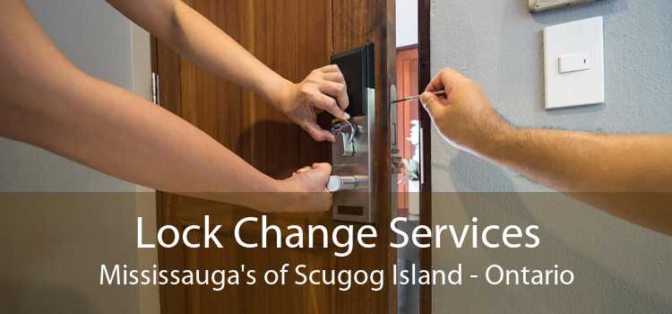 Lock Change Services Mississauga's of Scugog Island - Ontario