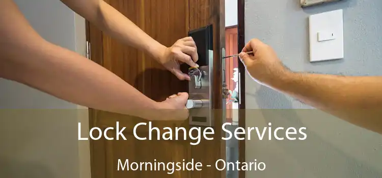 Lock Change Services Morningside - Ontario