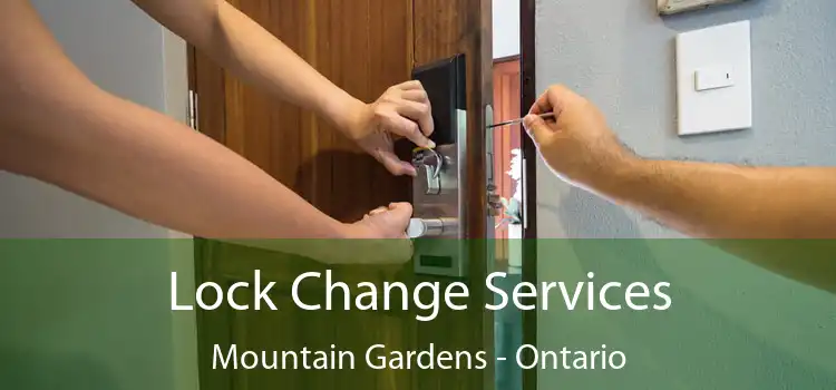 Lock Change Services Mountain Gardens - Ontario