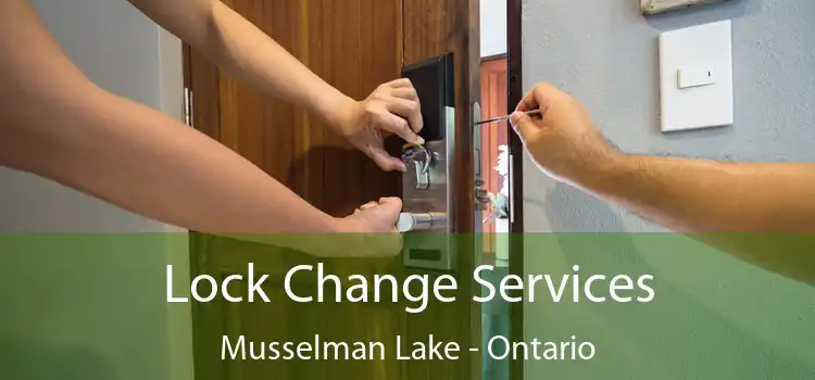 Lock Change Services Musselman Lake - Ontario