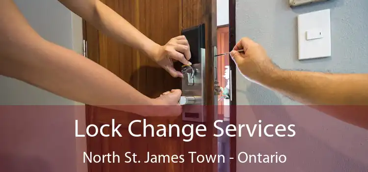 Lock Change Services North St. James Town - Ontario