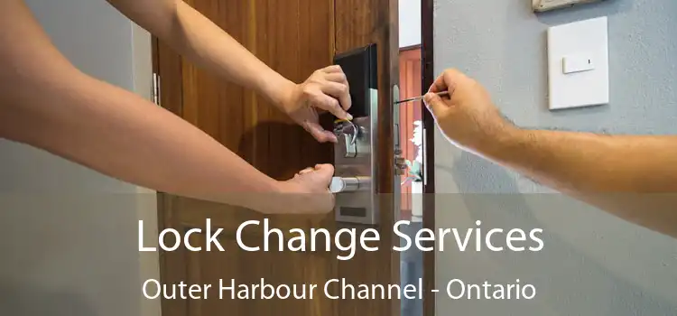 Lock Change Services Outer Harbour Channel - Ontario