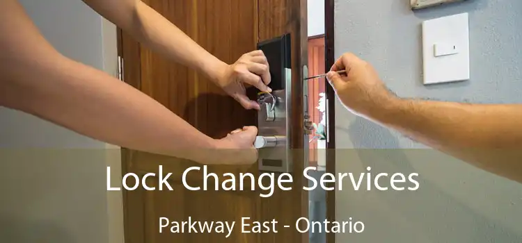 Lock Change Services Parkway East - Ontario