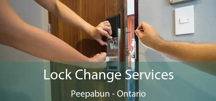 Lock Change Services Peepabun - Ontario