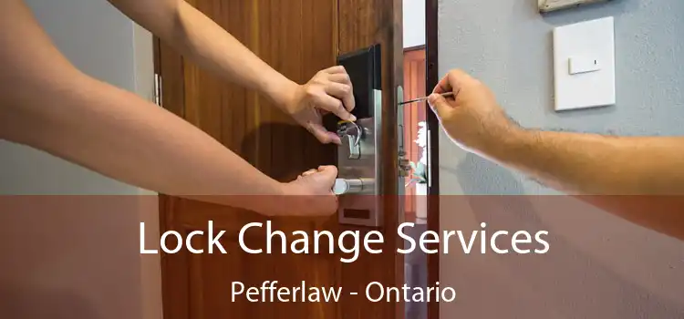 Lock Change Services Pefferlaw - Ontario