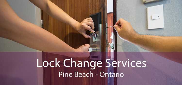 Lock Change Services Pine Beach - Ontario