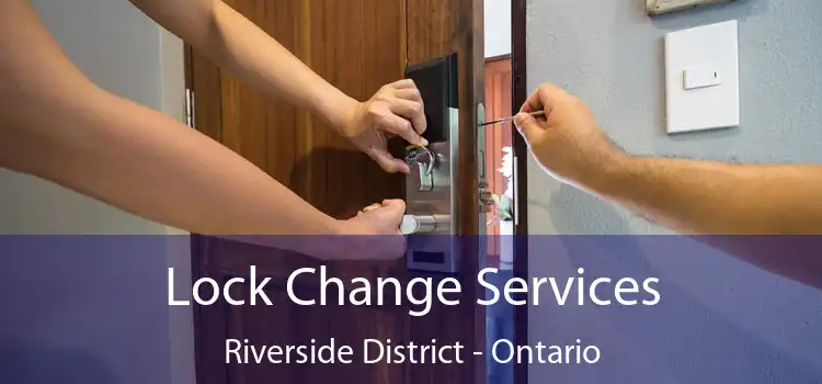 Lock Change Services Riverside District - Ontario