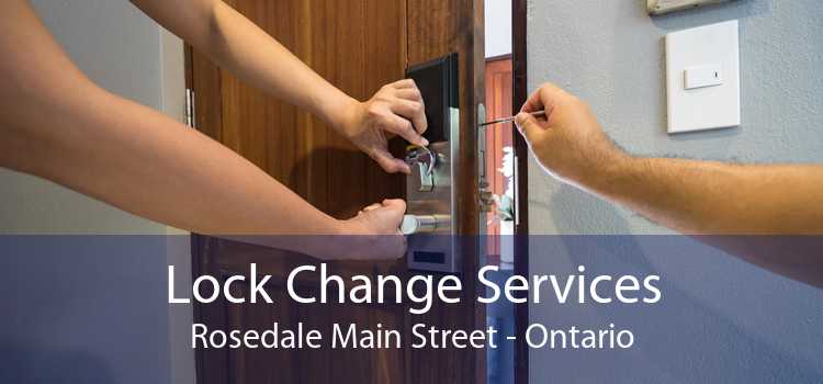 Lock Change Services Rosedale Main Street - Ontario