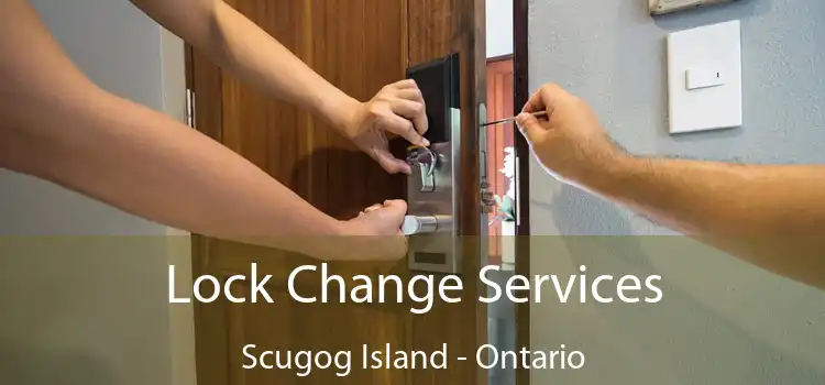 Lock Change Services Scugog Island - Ontario