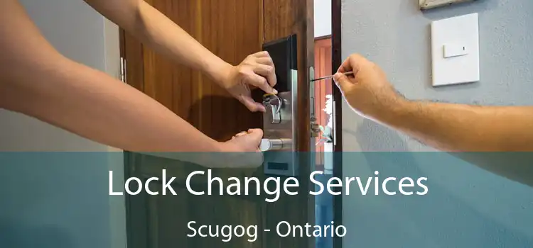 Lock Change Services Scugog - Ontario
