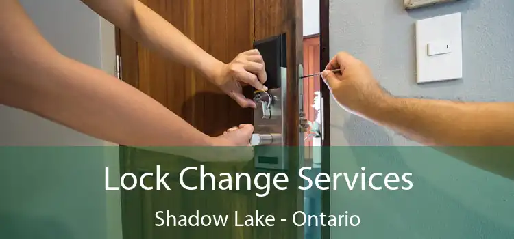 Lock Change Services Shadow Lake - Ontario