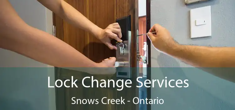 Lock Change Services Snows Creek - Ontario