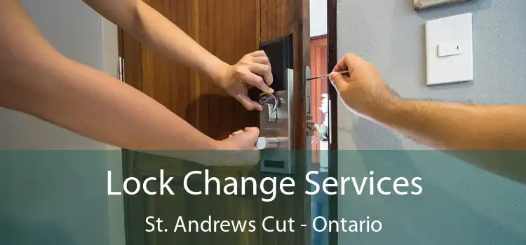Lock Change Services St. Andrews Cut - Ontario