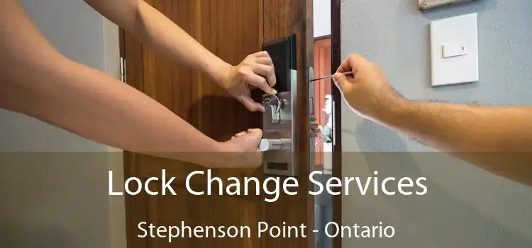 Lock Change Services Stephenson Point - Ontario