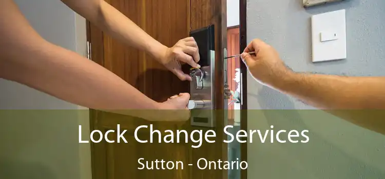 Lock Change Services Sutton - Ontario