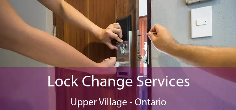 Lock Change Services Upper Village - Ontario