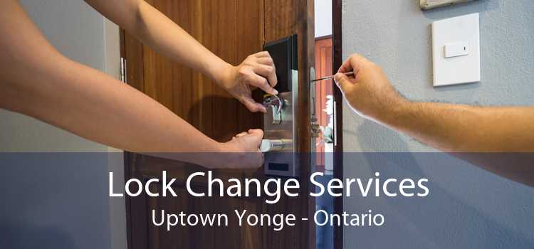 Lock Change Services Uptown Yonge - Ontario