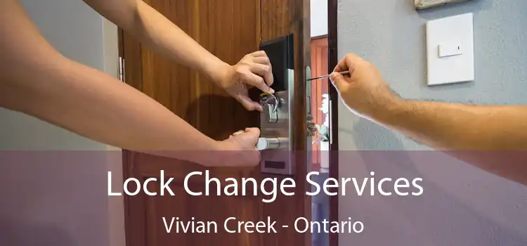 Lock Change Services Vivian Creek - Ontario