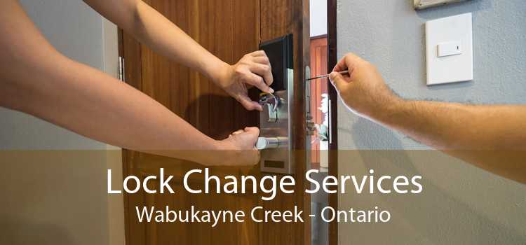 Lock Change Services Wabukayne Creek - Ontario
