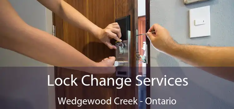 Lock Change Services Wedgewood Creek - Ontario