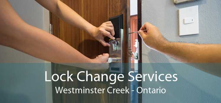 Lock Change Services Westminster Creek - Ontario