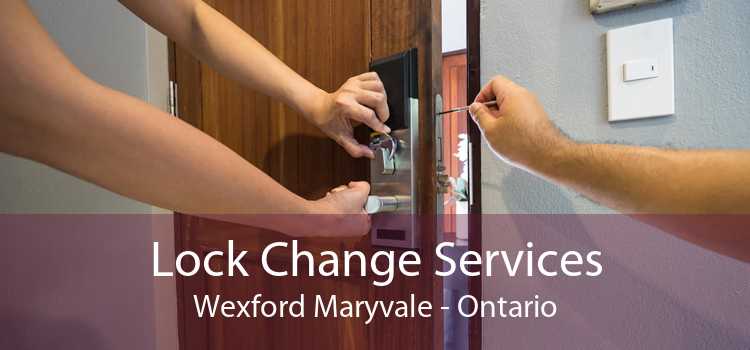 Lock Change Services Wexford Maryvale - Ontario