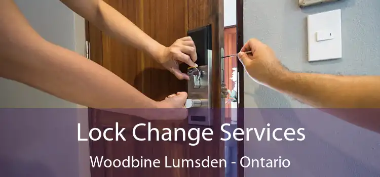 Lock Change Services Woodbine Lumsden - Ontario