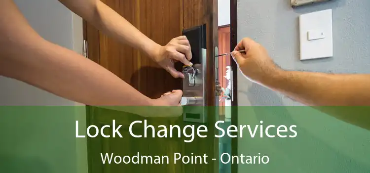 Lock Change Services Woodman Point - Ontario