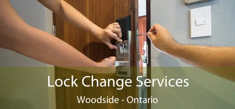 Lock Change Services Woodside - Ontario