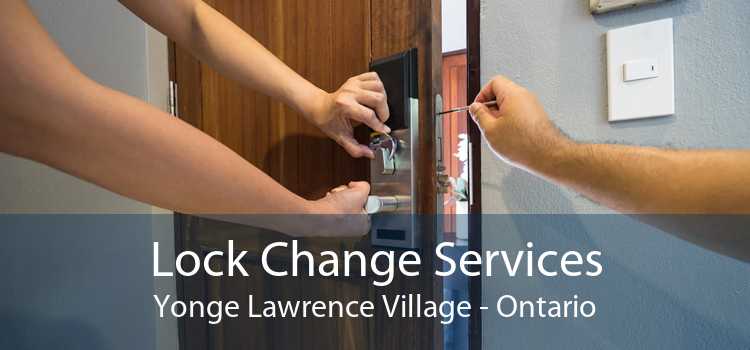 Lock Change Services Yonge Lawrence Village - Ontario