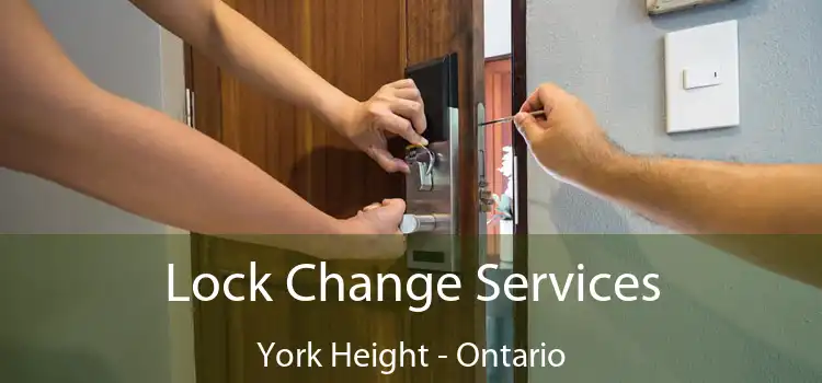 Lock Change Services York Height - Ontario
