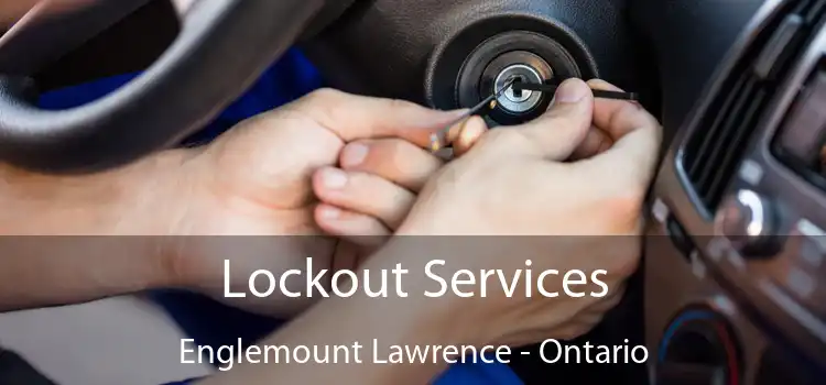 Lockout Services Englemount Lawrence - Ontario