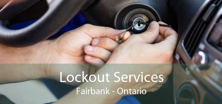 Lockout Services Fairbank - Ontario