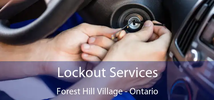 Lockout Services Forest Hill Village - Ontario
