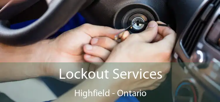 Lockout Services Highfield - Ontario