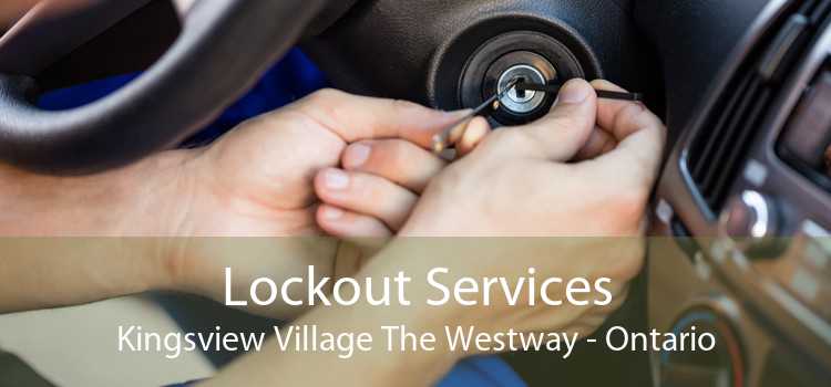 Lockout Services Kingsview Village The Westway - Ontario